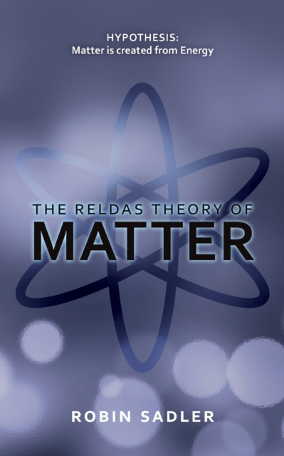 The Reldas Theory of Matter, Paperback / softback Book