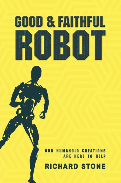 Good And Faithful Robot, Paperback / softback Book