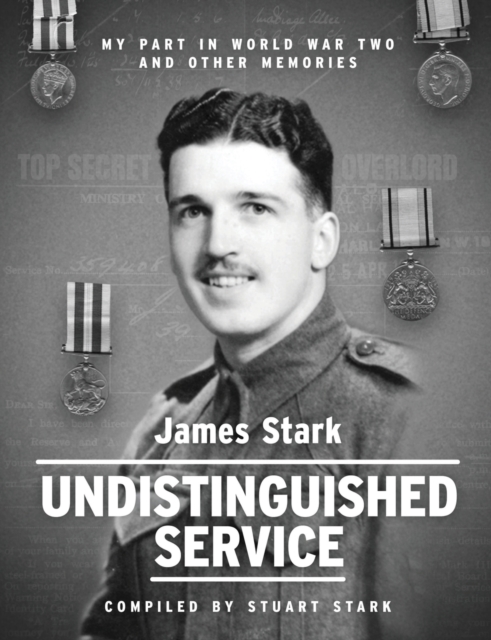 Undistinguished Service : My part in world war two and other memories, Paperback / softback Book