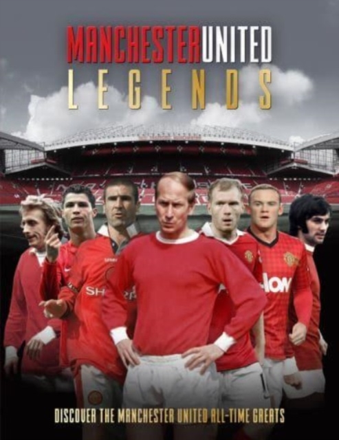 Manchester United Legends, Hardback Book