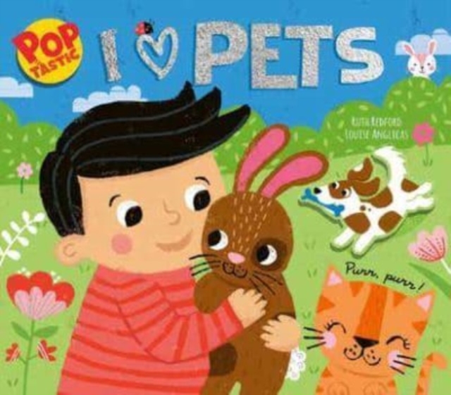 Poptastic! I Love Pets, Board book Book