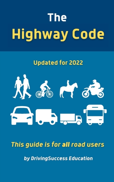 The Highway Code : Updated For 2022, Paperback / softback Book