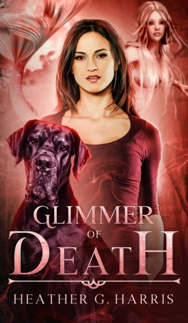 Glimmer of Death : An Urban Fantasy Novel, Hardback Book