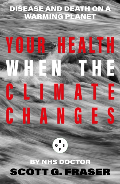 Your Health When The Climate Changes, Hardback Book