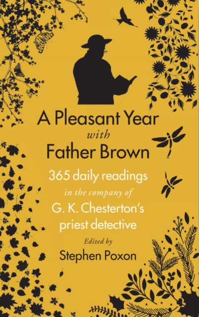 A Pleasant Year With Father Brown : 365 daily readings in the company of G.K. Chesterton's priest detective, Paperback / softback Book