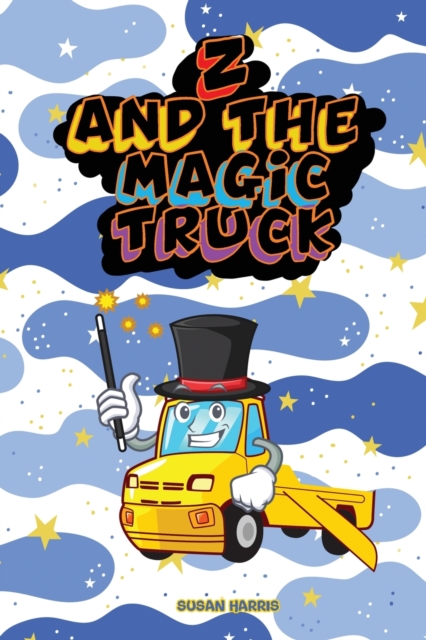 Z And The Magic Truck, Paperback / softback Book