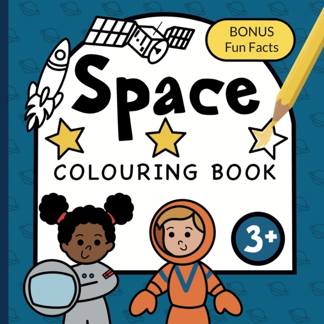 Colouring Book Space For Children : Astronauts, Planets, Rockets and Spaceships for boys & girls to colour - ages 3+, Paperback / softback Book