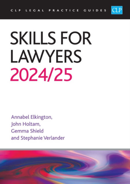 Skills for Lawyers 2024/2025 : Legal Practice Course Guides (LPC), Paperback / softback Book