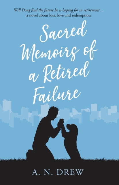 Sacred Memoirs of a Retired Failure, Paperback / softback Book