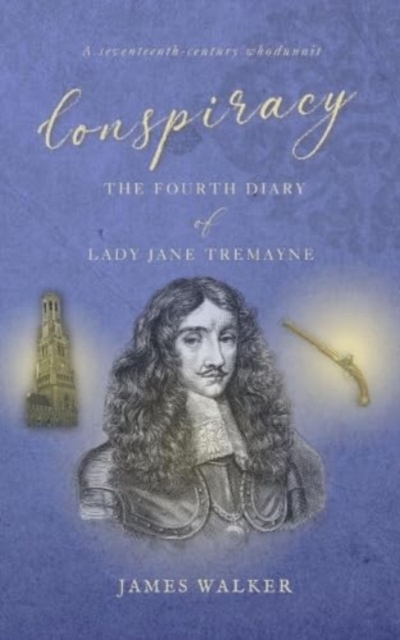 Conspiracy : The Fourth Diary of Lady Jane Tremayne, Paperback / softback Book