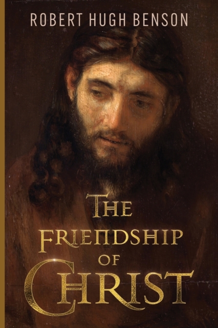 The Friendship of Christ, Paperback / softback Book