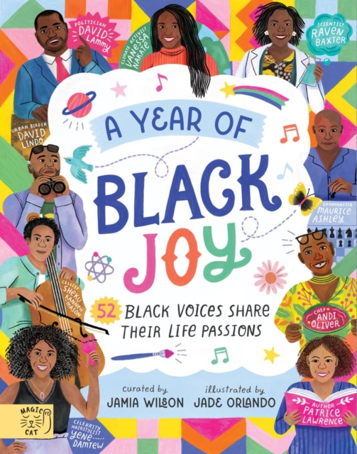 A Year of Black Joy : 52 Black Voices Share Their Life Passions, Hardback Book