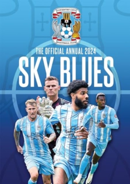 The Official Coventry City FC Annual 2024, Hardback Book