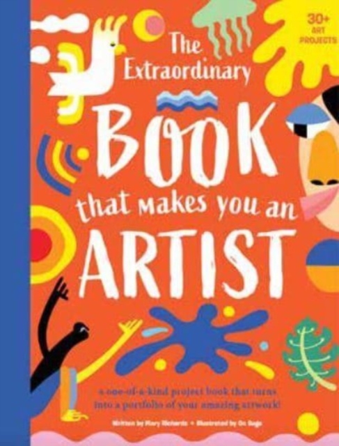 The Extraordinary Book That Makes You An Artist, Paperback / softback Book