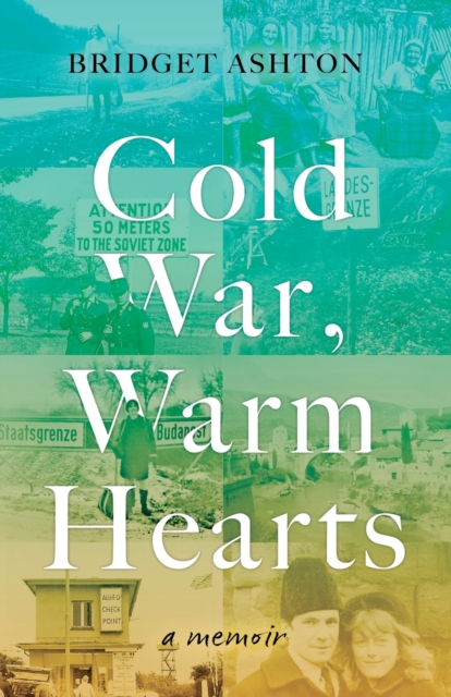 Cold War, Warm Hearts, Paperback / softback Book