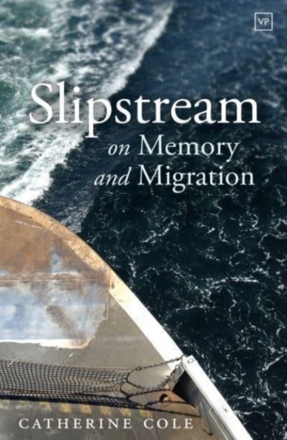 Slipstream : On Memory and Migration, Paperback / softback Book