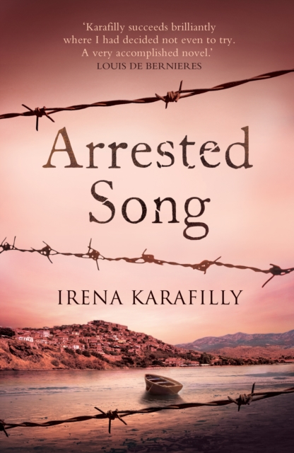 Arrested Song : the unforgettable story of an extraordinary woman in Greece during WW2 and its aftermath, EPUB eBook