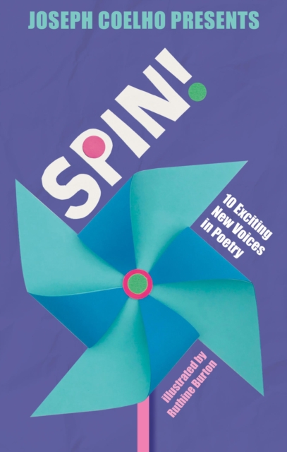 Spin! : 10 Exciting New Voices in Poetry, Paperback / softback Book