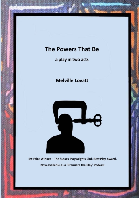 The Powers That Be : a play in two acts, Paperback / softback Book
