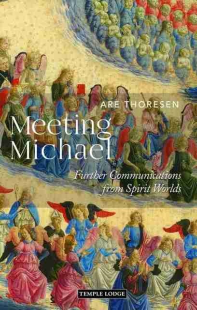 Meeting Michael : Further Communications from Spirit Worlds, Paperback / softback Book
