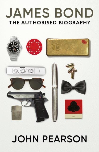 James Bond: the Authorised Biography : (James Bond 007), Paperback / softback Book