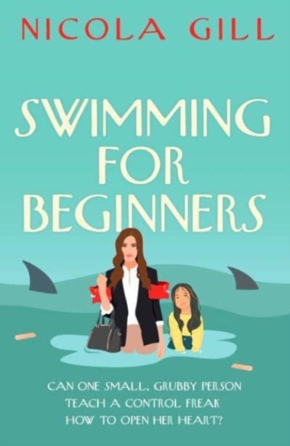Swimming For Beginners : The poignant and uplifting sleeper hit, Paperback / softback Book