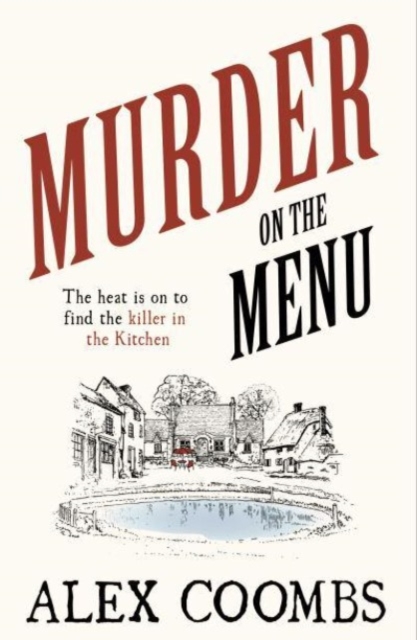 Murder on the Menu : The first delicious taste of a mouthwatering new mystery series set in the idyllic English countryside, Paperback / softback Book