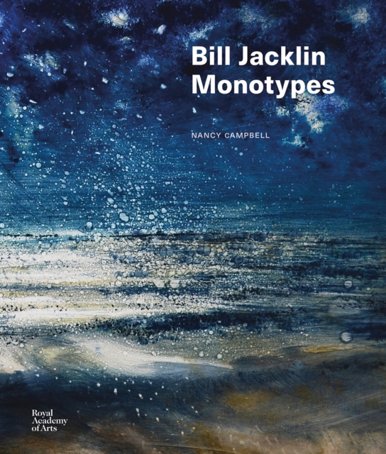 Bill Jacklin : Monotypes, Hardback Book