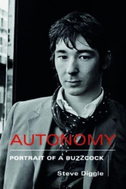 Autonomy : Portrait of a Buzzcock, Hardback Book