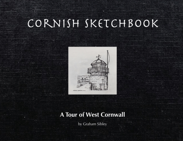 Cornish Sketchbook : A Tour of West Cornwall, Paperback / softback Book