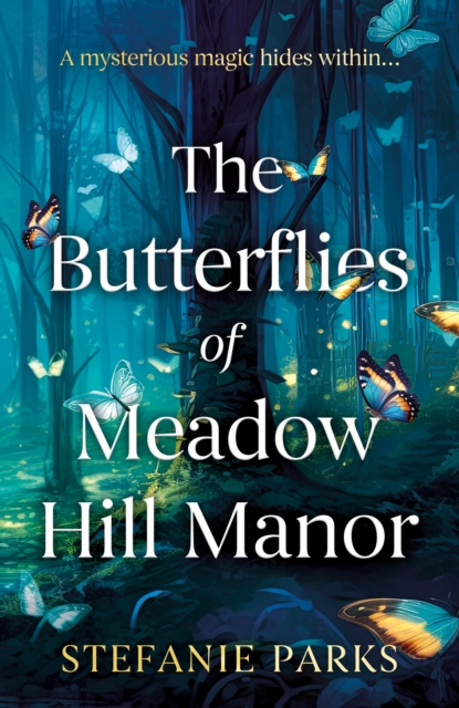 The Butterflies of Meadow Hill Manor, Paperback / softback Book