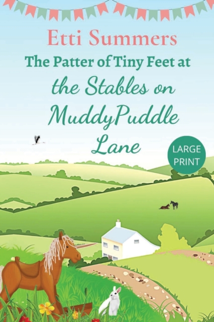 The Patter of Tiny Feet at The Stables on Muddypuddle Lane, Paperback / softback Book