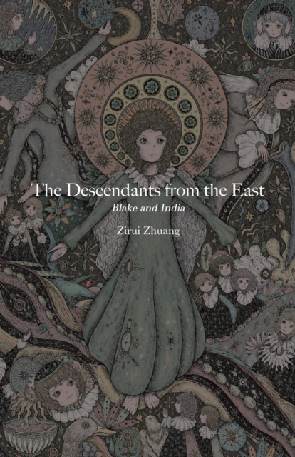 The Descendants from the East : Blake and India, Paperback / softback Book