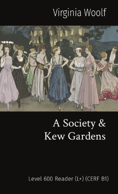 A Society & Kew Gardens : Level 600 Reader (L+) (CEFR B1), Paperback / softback Book