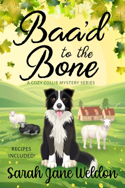 Baa'd to the Bone : A Cozy Collie Mystery, Paperback / softback Book