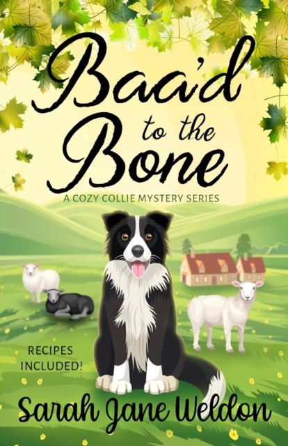 Baa'd to the Bone : A Cozy Collie Dog Mystery, Paperback / softback Book