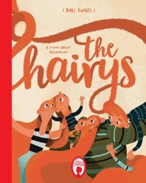 The Hairys : A story about belonging, Hardback Book