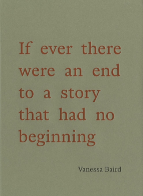 Vanessa Baird : If ever there were an end to a story that had no beginning, Paperback / softback Book