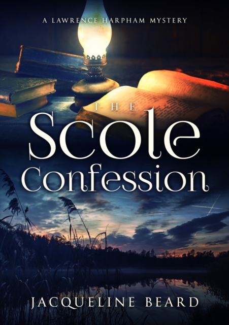 The Scole Confession : A Lawrence Harpham Mystery, Paperback / softback Book