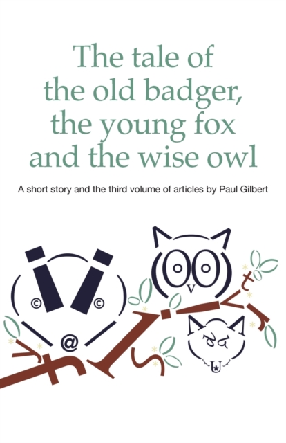 The Tale of the Old Badger, Young Fox and Wise Owl, Paperback / softback Book