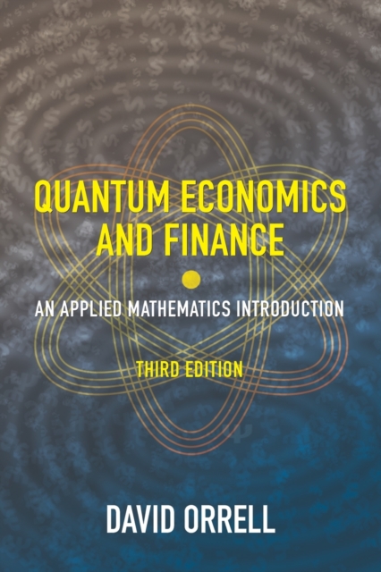 Quantum Economics and Finance : An Applied Mathematics Introduction, Paperback / softback Book