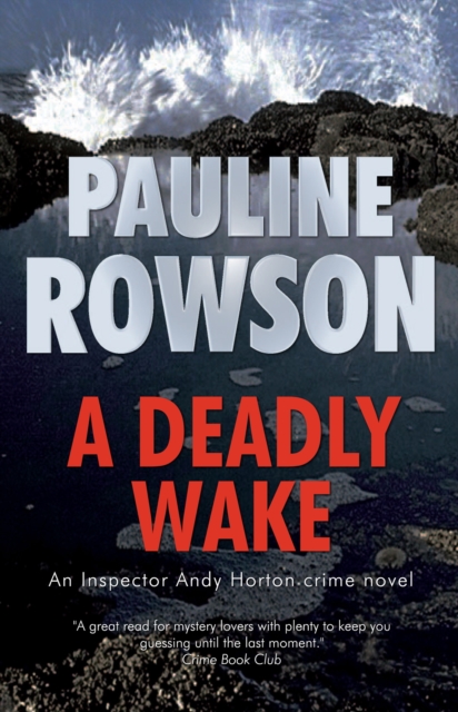 A Deadly Wake : An Inspector Andy Horton Crime Novel (15), Paperback / softback Book