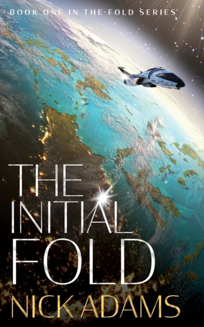 The Initial Fold : A first contact space opera adventure, Paperback / softback Book