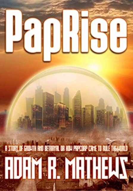 Pap-Rise : A Story of Growth and Betrayal, Paperback / softback Book