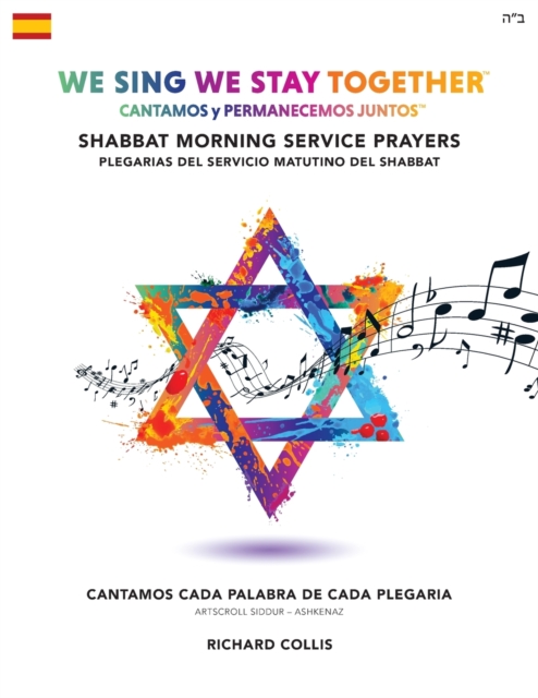 We Sing We Stay Together: Shabbat Morning Service Prayers (SPANISH) : Cantamos y Permanecemos Juntos: Plegarias Del Servicio Matutino Del Shabbat, Paperback / softback Book