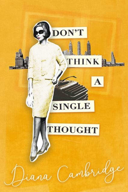 Don't Think a Single Thought : limited edition yellow cover, Paperback / softback Book