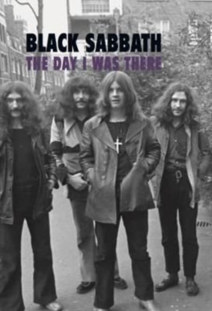 Black Sabbath - The Day I Was There, Hardback Book
