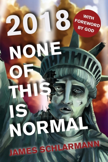 2018: None of This is Normal, Paperback / softback Book