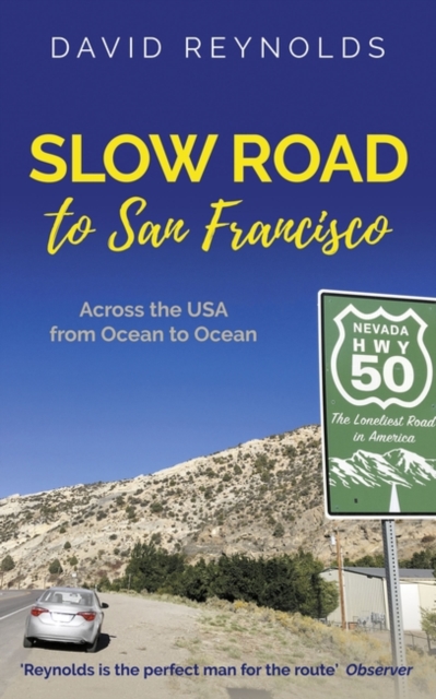 Slow Road to San Francisco : Across the USA from Ocean to Ocean, Paperback / softback Book