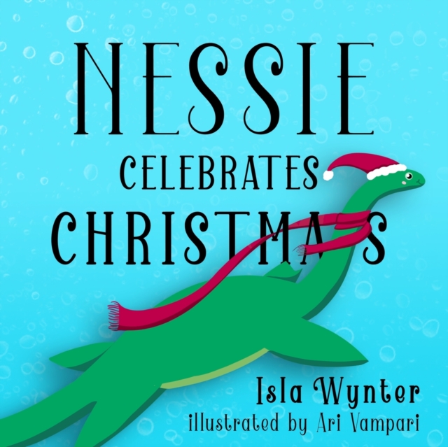 Nessie Celebrates Christmas : A Picture Book, Paperback / softback Book